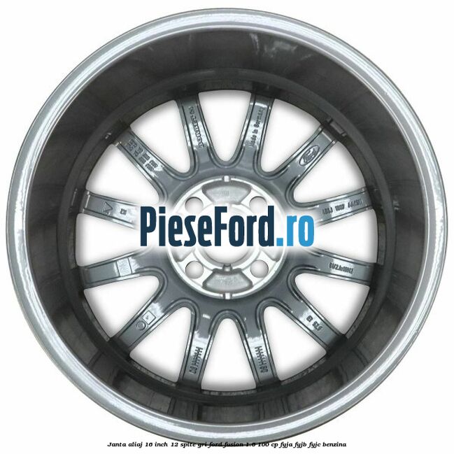 Janta aliaj 16 inch, 12 spite gri Ford Fusion 1.6 100 cp FYJA, FYJB, FYJC benzina