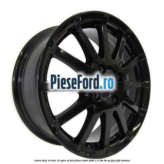 Janta aliaj 16 inch, 12 spite ST Ford Fiesta 2005-2008 1.4 16V 80 cp FXJA, FXJB benzina