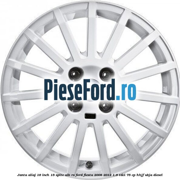 Janta aliaj 16 inch, 15 spite alb RS Ford Fiesta 2008-2012 1.6 TDCi 75 cp HHJF, UBJA diesel