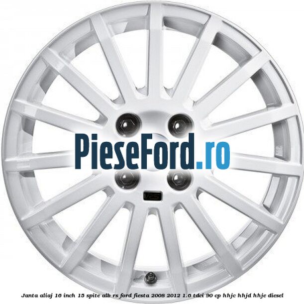 Janta aliaj 16 inch, 15 spite alb RS Ford Fiesta 2008-2012 1.6 TDCi 90 cp HHJC, HHJD, HHJE diesel