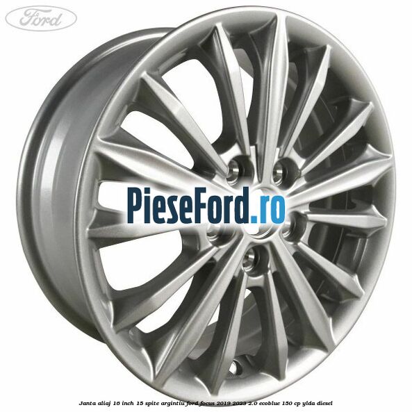 Janta aliaj 16 inch, 15 spite argintiu Ford Focus 2019-2023 2.0 EcoBlue 150 cp YLDA diesel