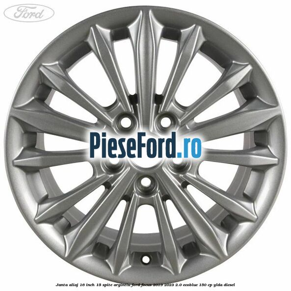 Janta aliaj 16 inch, 15 spite argintiu Ford Focus 2019-2023 2.0 EcoBlue 150 cp YLDA diesel