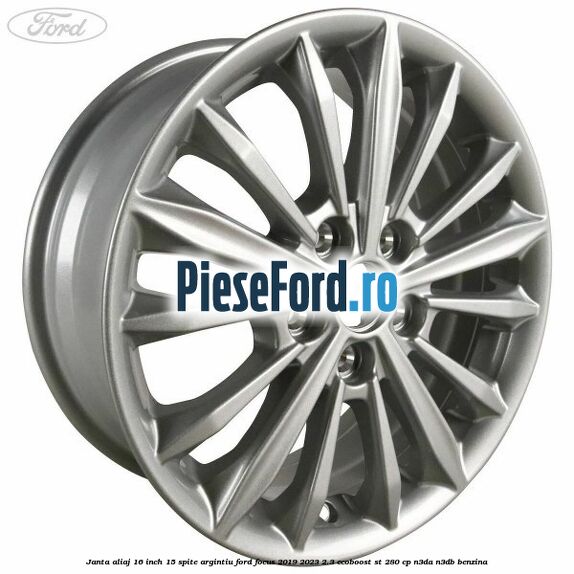 Janta aliaj 16 inch, 15 spite argintiu Ford Focus 2019-2023 2.3 EcoBoost ST 280 cp N3DA, N3DB benzina
