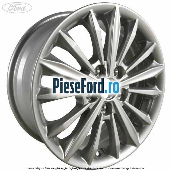 Janta aliaj 16 inch, 15 spite argintiu Ford Focus Active 2019-2023 1.0 EcoBoost 101 cp B3DA benzina