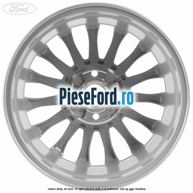 Janta aliaj 16 inch, 15 spite Ford B-Max 1.0 EcoBoost 140 cp YYJC benzina