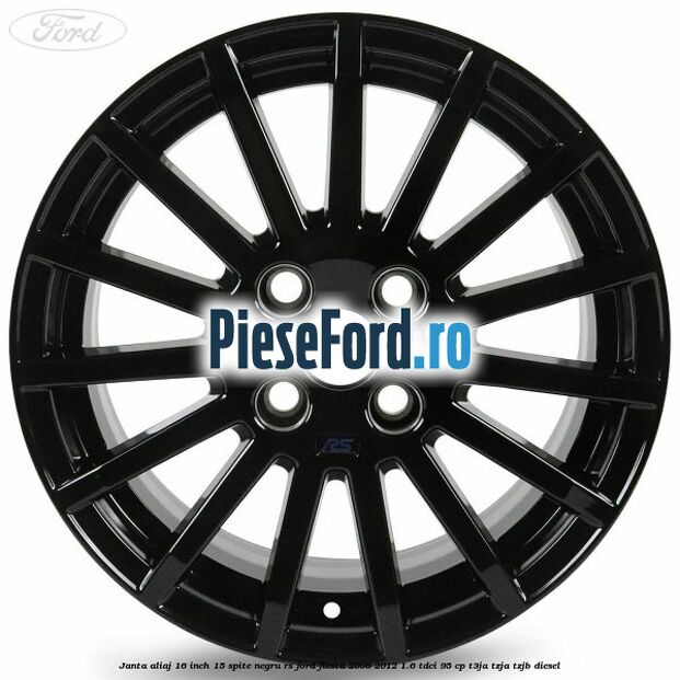 Janta aliaj 16 inch, 15 spite negru RS Ford Fiesta 2008-2012 1.6 TDCi 95 cp Janta aliaj 16 inch, 15 spite negru RS Ford Fiesta 2008-2012 1.6 TDCi 95 cp T3JA, TZJA, TZJB diesel