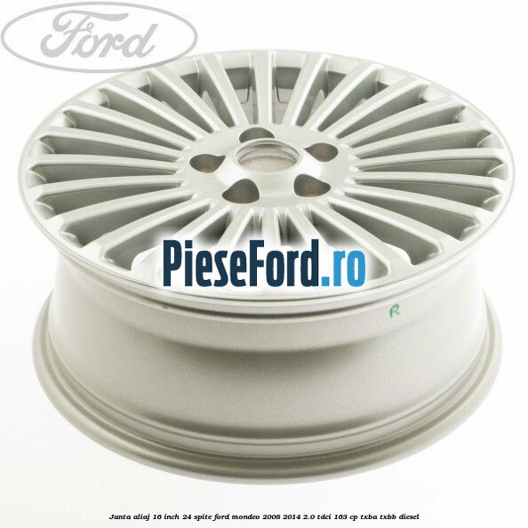 Janta aliaj 16 inch, 24 spite Ford Mondeo 2008-2014 2.0 TDCi 163 cp TXBA, TXBB diesel