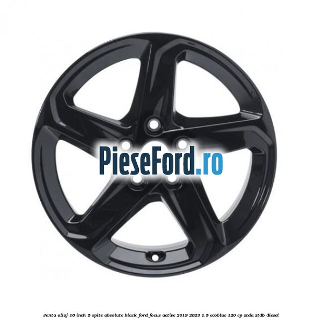 Janta aliaj 16 inch, 5 spite absolute black Ford Focus Active 2019-2023 1.5 EcoBlue 120 cp ZTDA, ZTDB diesel
