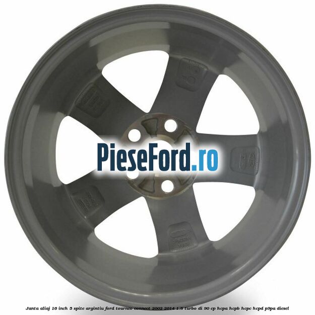 Janta aliaj 16 inch, 5 spite argintiu Ford Tourneo Connect 2002-2014 1.8 Turbo Di 90 cp HCPA, HCPB, HCPC, HCPD, P9PA diesel