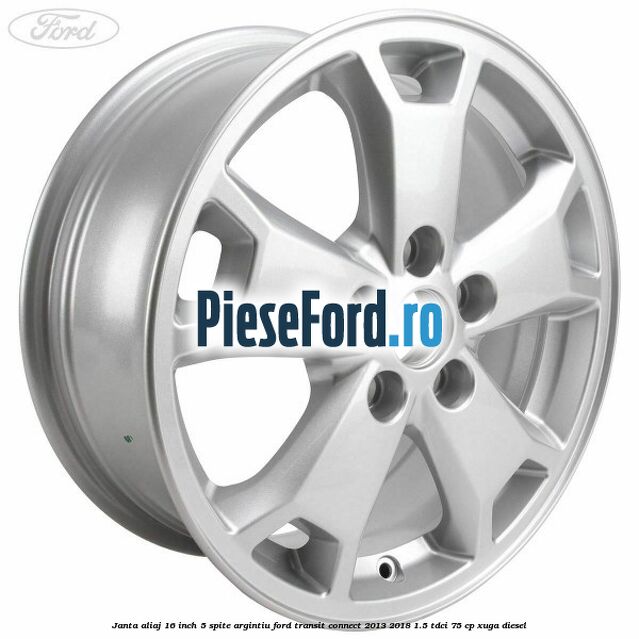 Janta aliaj 16 inch, 5 spite argintiu Ford Transit Connect 2013-2018 1.5 TDCi 75 cp