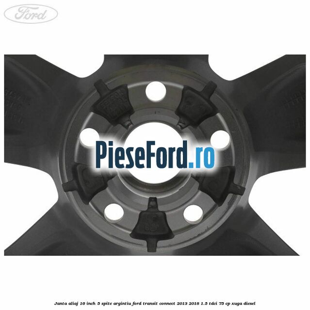 Janta aliaj 16 inch, 5 spite argintiu Ford Transit Connect 2013-2018 1.5 TDCi 75 cp XUGA diesel