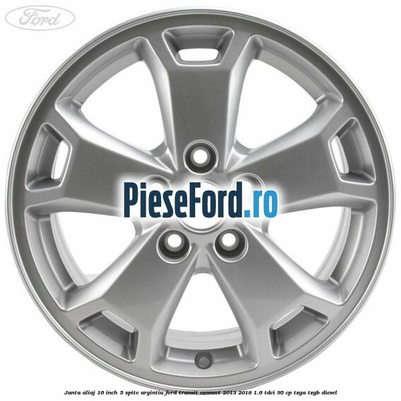 Janta aliaj 16 inch, 5 spite argintiu Ford Transit Connect 2013-2018 1.6 TDCi 95 cp TZGA, TZGB diesel