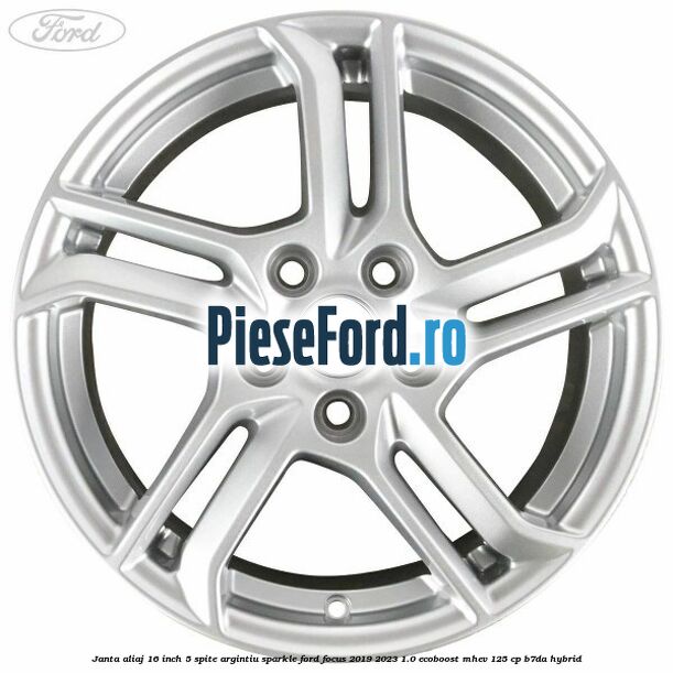Janta aliaj 16 inch, 5 spite argintiu sparkle Ford Focus 2019-2023 1.0 EcoBoost mHEV 125 cp Janta aliaj 16 inch, 5 spite argintiu sparkle Ford Focus 2019-2023 1.0 EcoBoost mHEV 125 cp B7DA Hybrid