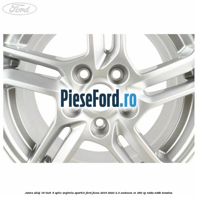 Janta aliaj 16 inch, 5 spite argintiu sparkle Ford Focus 2019-2023 2.3 EcoBoost ST 280 cp Janta aliaj 16 inch, 5 spite argintiu sparkle Ford Focus 2019-2023 2.3 EcoBoost ST 280 cp N3DA, N3DB benzina