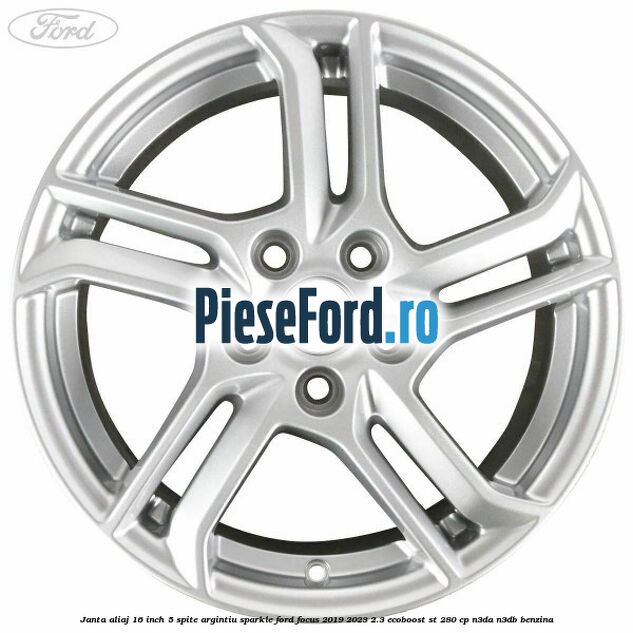 Janta aliaj 16 inch, 5 spite argintiu sparkle Ford Focus 2019-2023 2.3 EcoBoost ST 280 cp Janta aliaj 16 inch, 5 spite argintiu sparkle Ford Focus 2019-2023 2.3 EcoBoost ST 280 cp N3DA, N3DB benzina