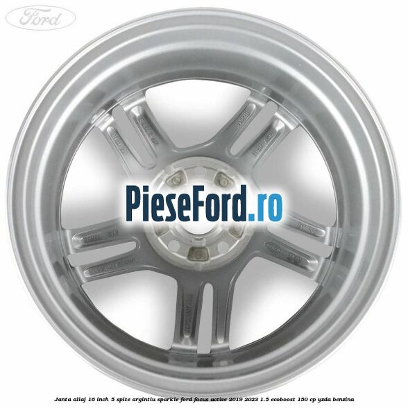Janta aliaj 16 inch, 5 spite argintiu sparkle Ford Focus Active 2019-2023 1.5 EcoBoost 150 cp YZDA benzina