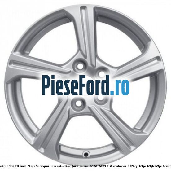 Janta aliaj 16 inch, 5 spite argintiu stralucitor Ford Puma 2020-2023 1.0 EcoBoost 125 cp B7JA, B7JB, B7JE benzina