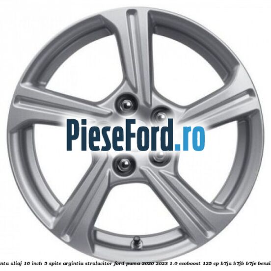 Janta aliaj 16 inch, 5 spite argintiu stralucitor Ford Puma 2020-2023 1.0 EcoBoost 125 cp B7JA, B7JB, B7JE benzina