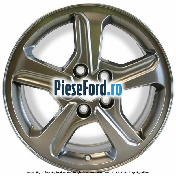 Janta aliaj 16 inch, 5 spite Dark Stainless Ford Tourneo Connect 2013-2018 1.6 TDCi 75 cp UBGA diesel