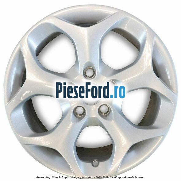 Janta aliaj 16 inch, 5 spite, design Y Ford Focus 2008-2011 1.4 80 cp ASDA, ASDB benzina