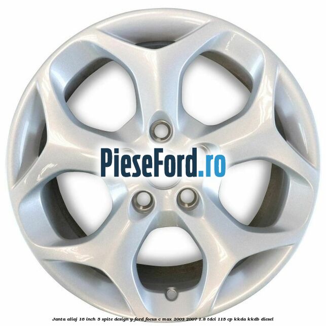 Janta aliaj 16 inch, 5 spite, design Y Ford Focus C-Max 2003-2007 1.8 TDCi 115 cp KKDA, KKDB diesel