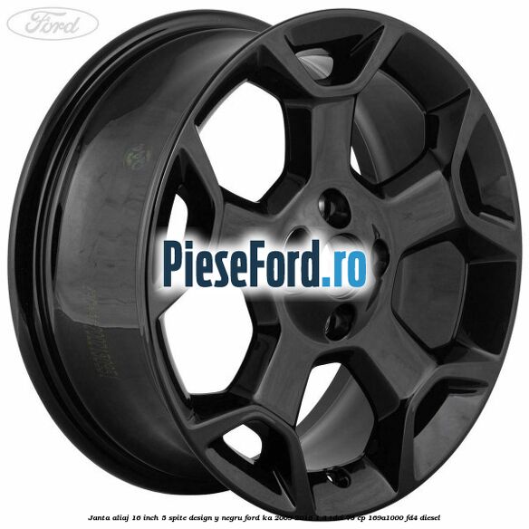 Janta aliaj 16 inch, 5 spite design Y negru Ford Ka 2009-2016 1.3 TDCi 75 cp