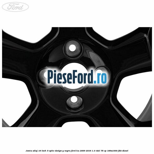 Janta aliaj 16 inch, 5 spite design Y negru Ford Ka 2009-2016 1.3 TDCi 75 cp 169A1000, FD4 diesel