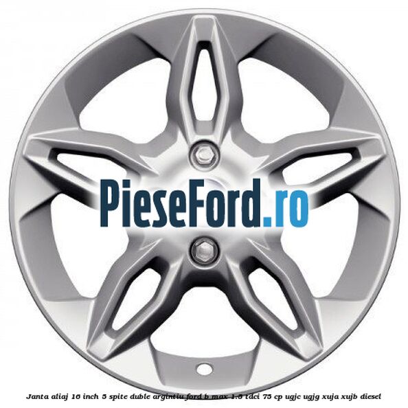 Janta aliaj 16 inch, 5 spite duble argintiu Ford B-Max 1.5 TDCi 75 cp UGJC, UGJG, XUJA, XUJB diesel