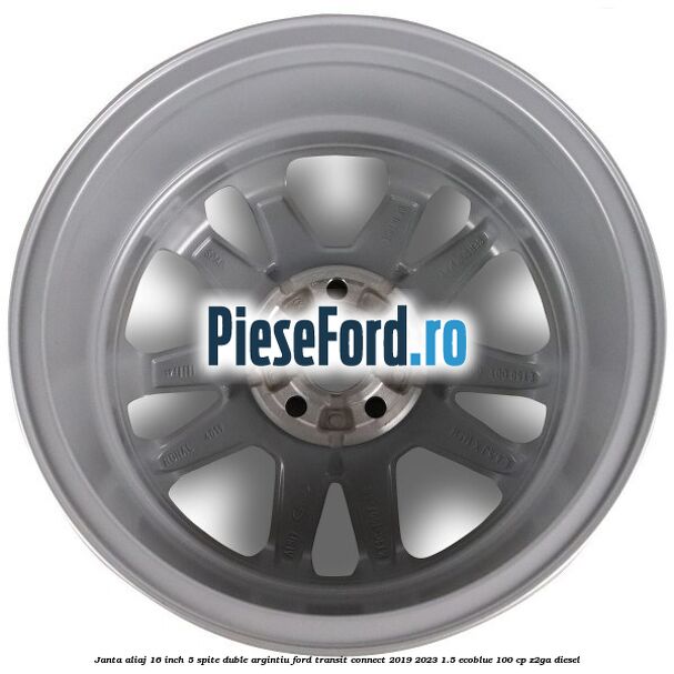Janta aliaj 16 inch, 5 spite duble argintiu Ford Transit Connect 2019-2023 1.5 EcoBlue 100 cp Z2GA diesel