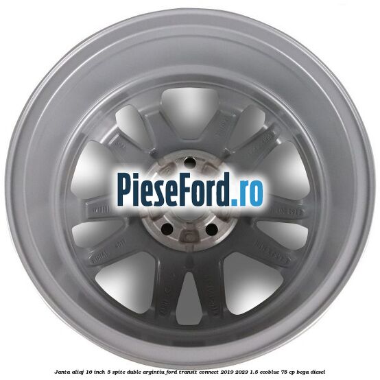 Janta aliaj 16 inch, 5 spite duble argintiu Ford Transit Connect 2019-2023 1.5 EcoBlue 75 cp Janta aliaj 16 inch, 5 spite duble argintiu Ford Transit Connect 2019-2023 1.5 EcoBlue 75 cp BEGA diesel