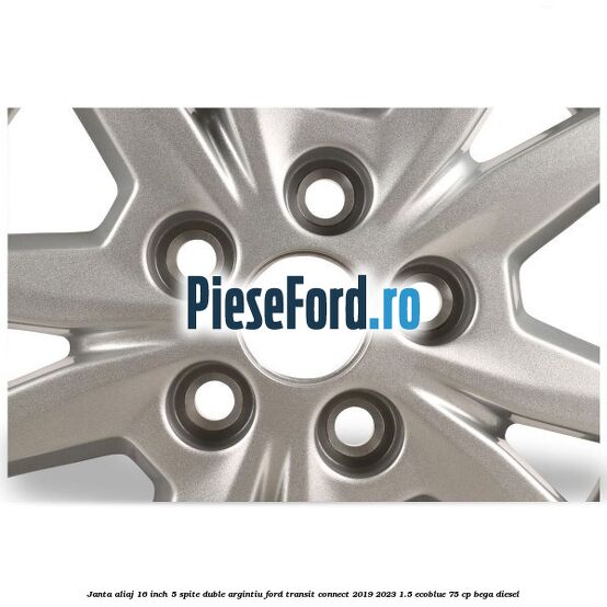 Janta aliaj 16 inch, 5 spite duble argintiu Ford Transit Connect 2019-2023 1.5 EcoBlue 75 cp Janta aliaj 16 inch, 5 spite duble argintiu Ford Transit Connect 2019-2023 1.5 EcoBlue 75 cp BEGA diesel