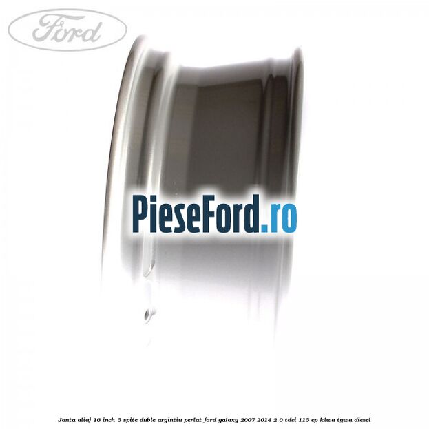 Janta aliaj 16 inch, 5 spite duble argintiu perlat Ford Galaxy 2007-2014 2.0 TDCi 115 cp KLWA, TYWA diesel