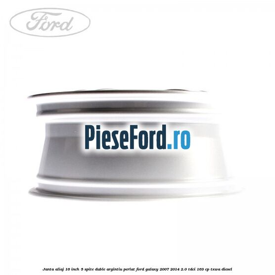 Janta aliaj 16 inch, 5 spite duble argintiu perlat Ford Galaxy 2007-2014 2.0 TDCi 163 cp TXWA diesel