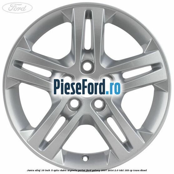 Janta aliaj 16 inch, 5 spite duble argintiu perlat Ford Galaxy 2007-2014 2.0 TDCi 163 cp TXWA diesel