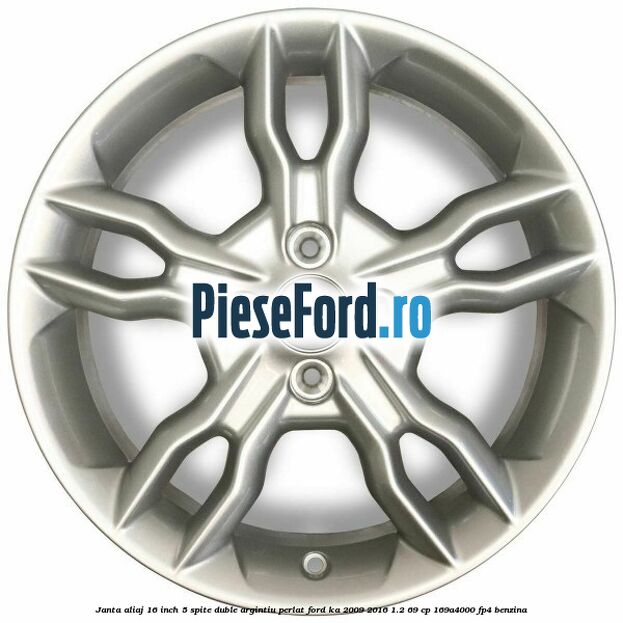 Janta aliaj 16 inch, 5 spite duble argintiu perlat Ford Ka 2009-2016 1.2 69 cp 169A4000, FP4 benzina
