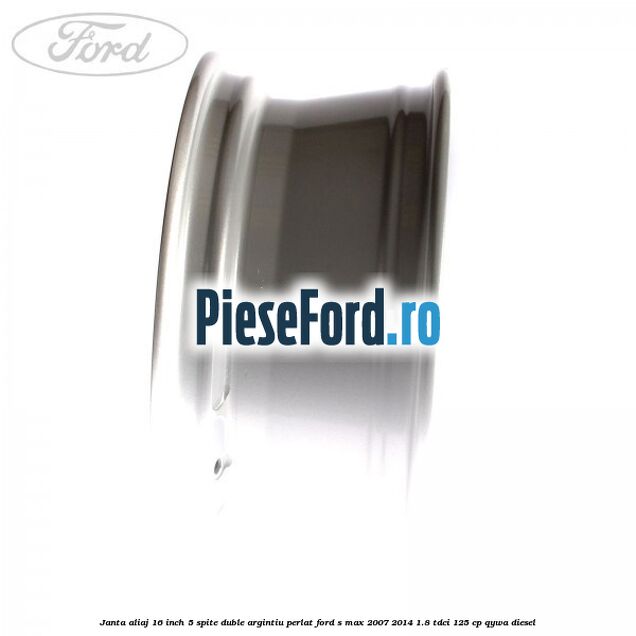 Janta aliaj 16 inch, 5 spite duble argintiu perlat Ford S-Max 2007-2014 1.8 TDCi 125 cp QYWA diesel