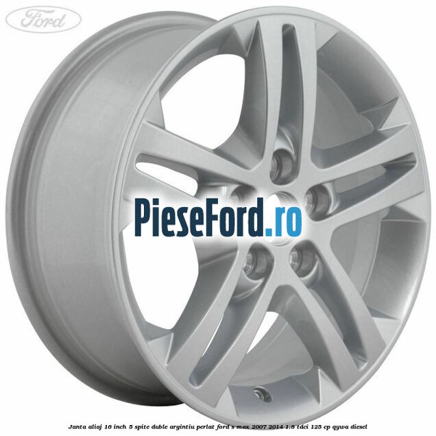 Janta aliaj 16 inch, 5 spite duble argintiu perlat Ford S-Max 2007-2014 1.8 TDCi 125 cp QYWA diesel