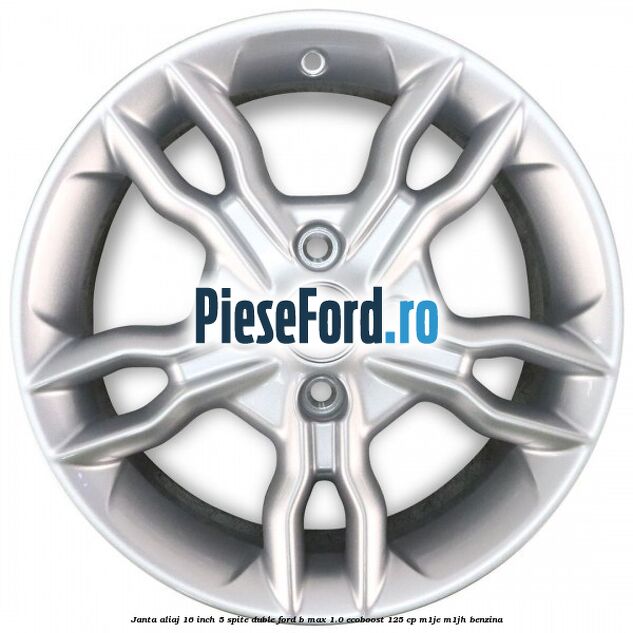 Janta aliaj 16 inch, 5 spite duble Ford B-Max 1.0 EcoBoost 125 cp M1JE, M1JH benzina