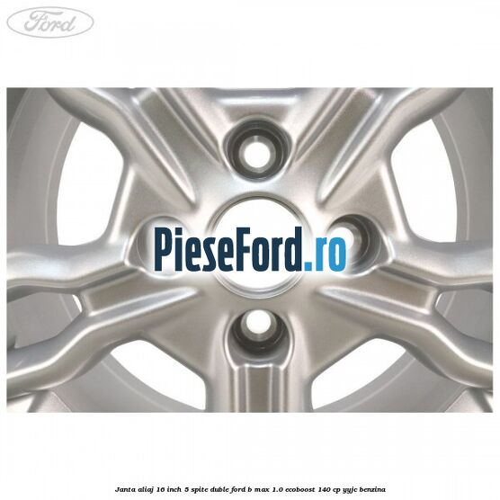 Janta aliaj 16 inch, 5 spite duble Ford B-Max 1.0 EcoBoost 140 cp YYJC benzina