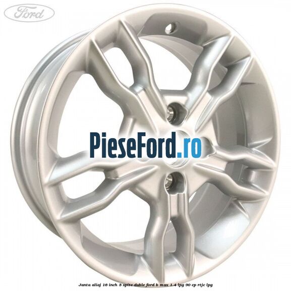 Janta aliaj 16 inch, 5 spite duble Ford B-Max 1.4 LPG 90 cp RTJC LPG