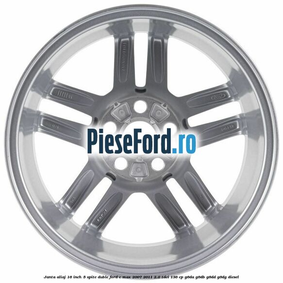 Janta aliaj 16 inch, 5 spite duble Ford C-Max 2007-2011 2.0 TDCi 136 cp G6DA, G6DB, G6DD, G6DG diesel