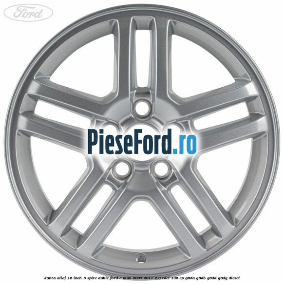 Janta aliaj 16 inch, 5 spite duble Ford C-Max 2007-2011 2.0 TDCi 136 cp G6DA, G6DB, G6DD, G6DG diesel