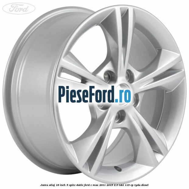 Janta aliaj 16 inch 5 spite duble Ford C-Max 2011-2015 2.0 TDCi 115 cp TYDA diesel