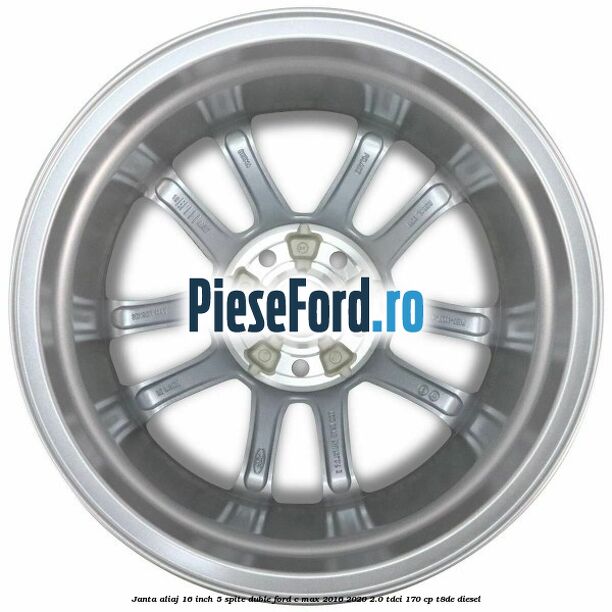 Janta aliaj 16 inch, 5 spite duble Ford C-Max 2016-2020 2.0 TDCi 170 cp T8DE diesel