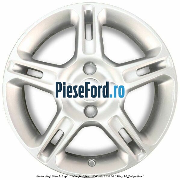 Janta aliaj 16 inch, 5 spite duble Ford Fiesta 2008-2012 1.6 TDCi 75 cp HHJF, UBJA diesel