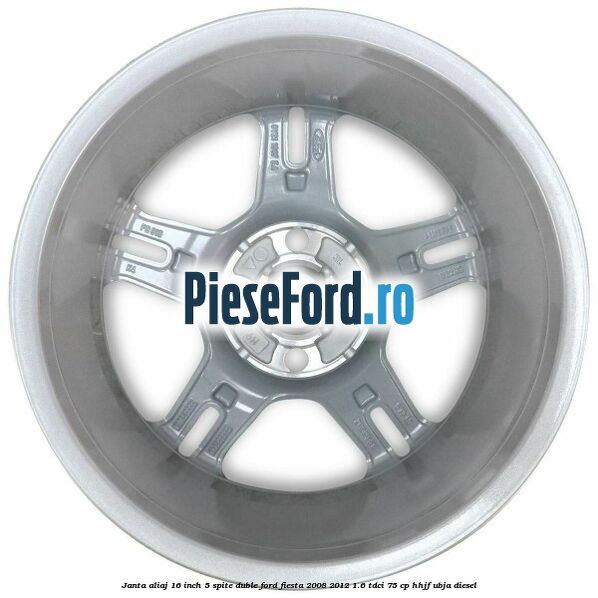 Janta aliaj 16 inch, 5 spite duble Ford Fiesta 2008-2012 1.6 TDCi 75 cp HHJF, UBJA diesel