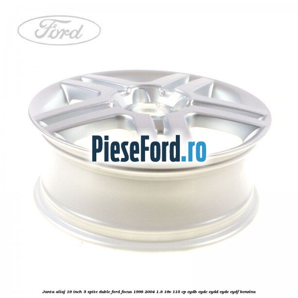 Janta aliaj 16 inch, 5 spite duble Ford Focus 1998-2004 1.8 16V 115 cp EYDB, EYDC, EYDD, EYDE, EYDF benzina