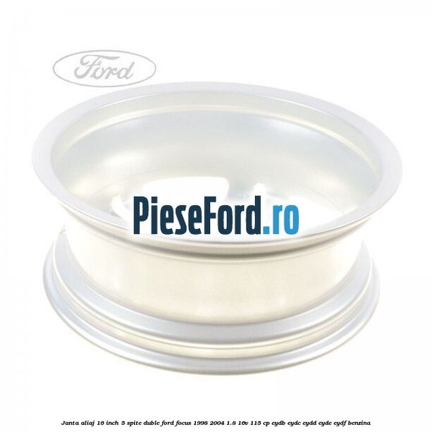 Janta aliaj 16 inch, 5 spite duble Ford Focus 1998-2004 1.8 16V 115 cp EYDB, EYDC, EYDD, EYDE, EYDF benzina