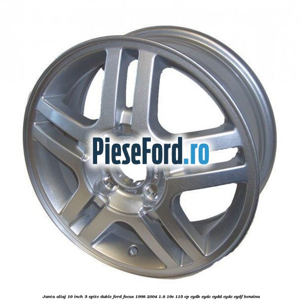 Janta aliaj 16 inch, 5 spite duble Ford Focus 1998-2004 1.8 16V 115 cp EYDB, EYDC, EYDD, EYDE, EYDF benzina