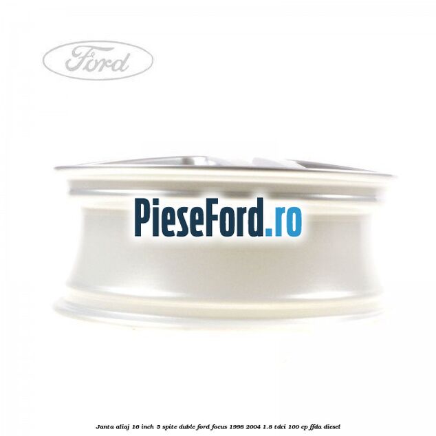 Janta aliaj 16 inch, 5 spite duble Ford Focus 1998-2004 1.8 TDCi 100 cp FFDA diesel